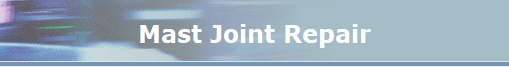 Mast Joint Repair